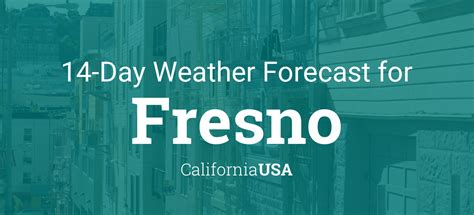 Usually the days in June are hot while the nights are a bit cooler. . Weather fresno ca 14 day